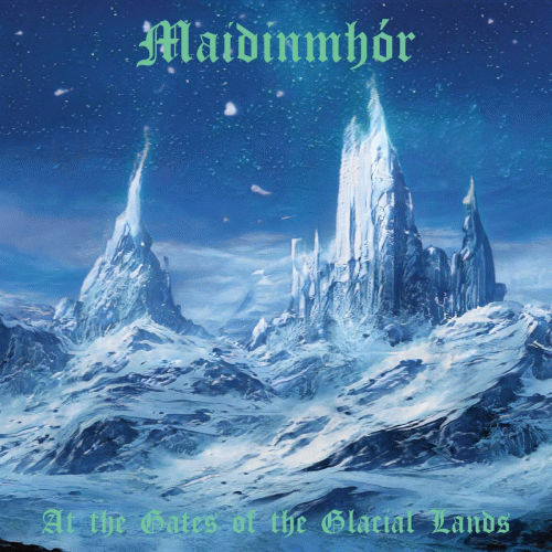 Maidinmhór : At the Gates of the Glacial Lands